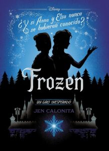 Libro De Frozen De Un Giro Inesperado De Disney De Jen Calonita