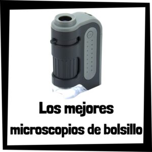 Los mejores microscopios de bolsillo que comprar en internet - Microscopio de bolsillo