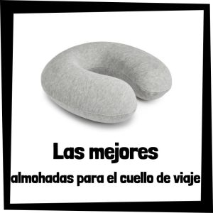 Lee más sobre el artículo Las mejores almohadas para el cuello de viaje