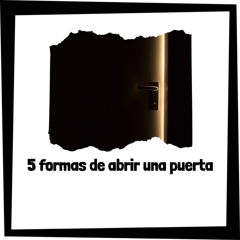 Lee más sobre el artículo 5 formas de abrir una puerta