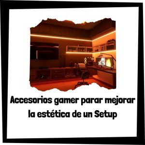Accesorios gamer parar mejorar la estética de un Setup Accesorios Gamer Parar Mejorar La Estética De Un Setup