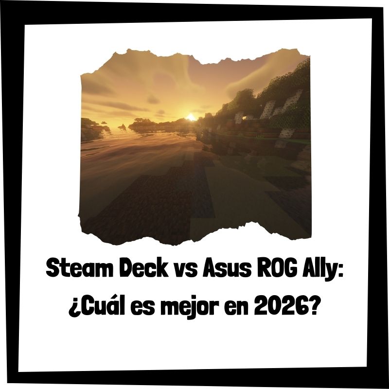 Lee más sobre el artículo Steam Deck vs Asus ROG Ally: ¿Cuál es mejor en 2026?